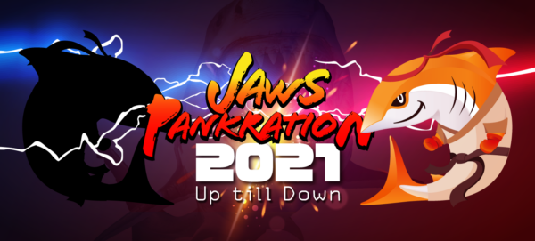 JAWS PANKRATION 2021 -Up till Down-